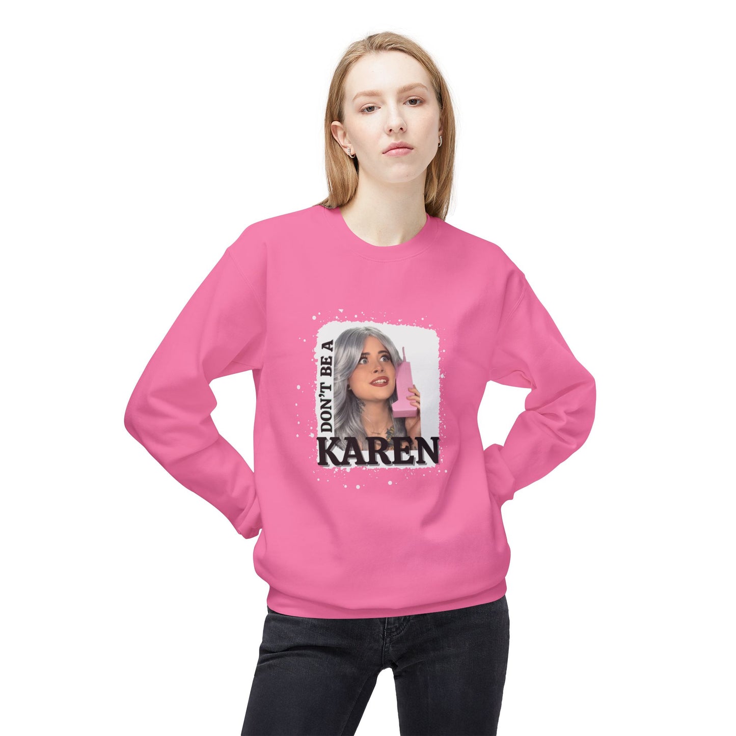 Don't Be A Karen Crewneck Sweatshirt