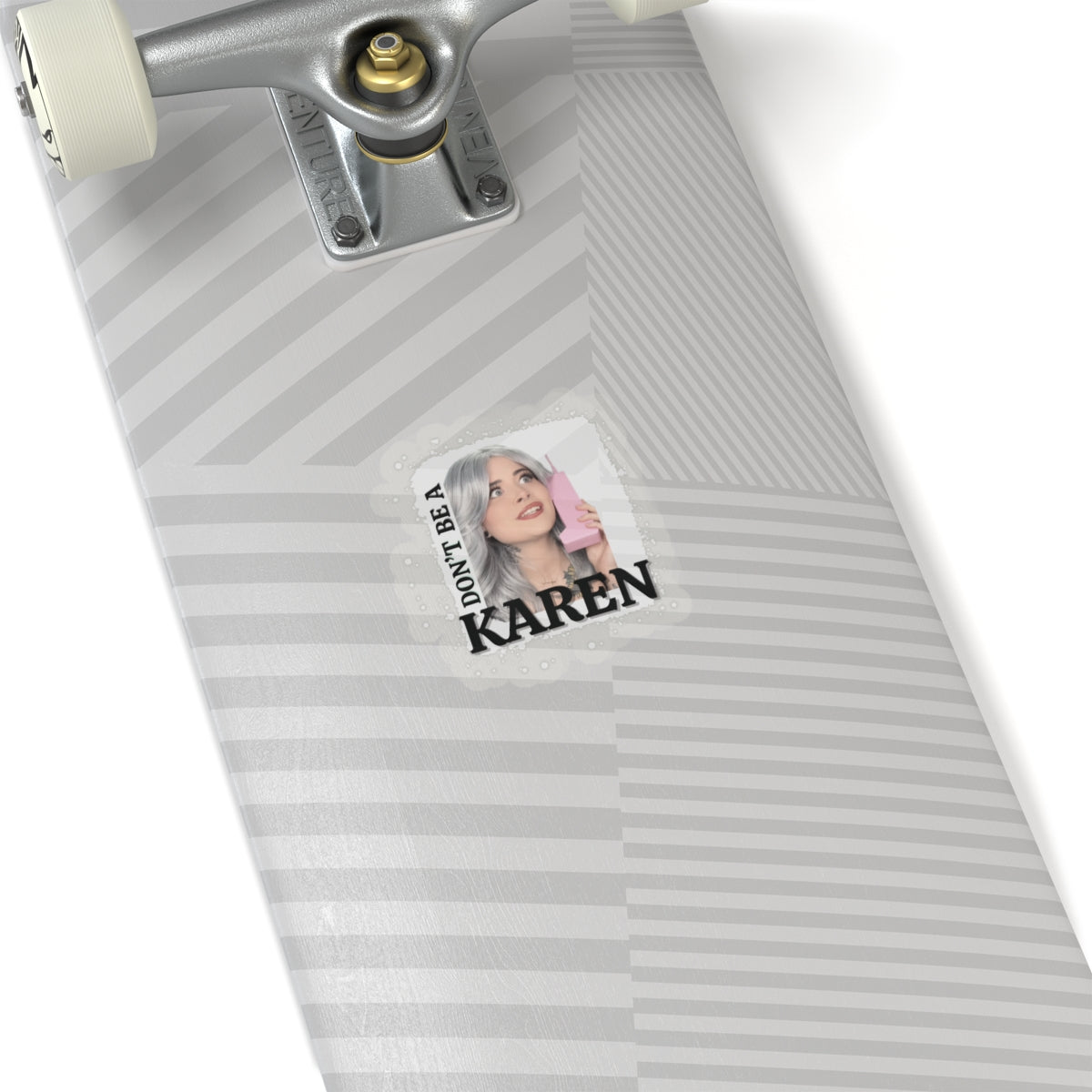 Don't Be A Karen Sticker