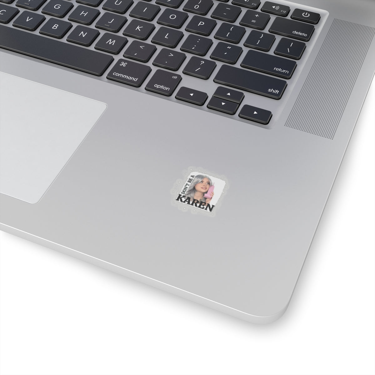 Don't Be A Karen Sticker