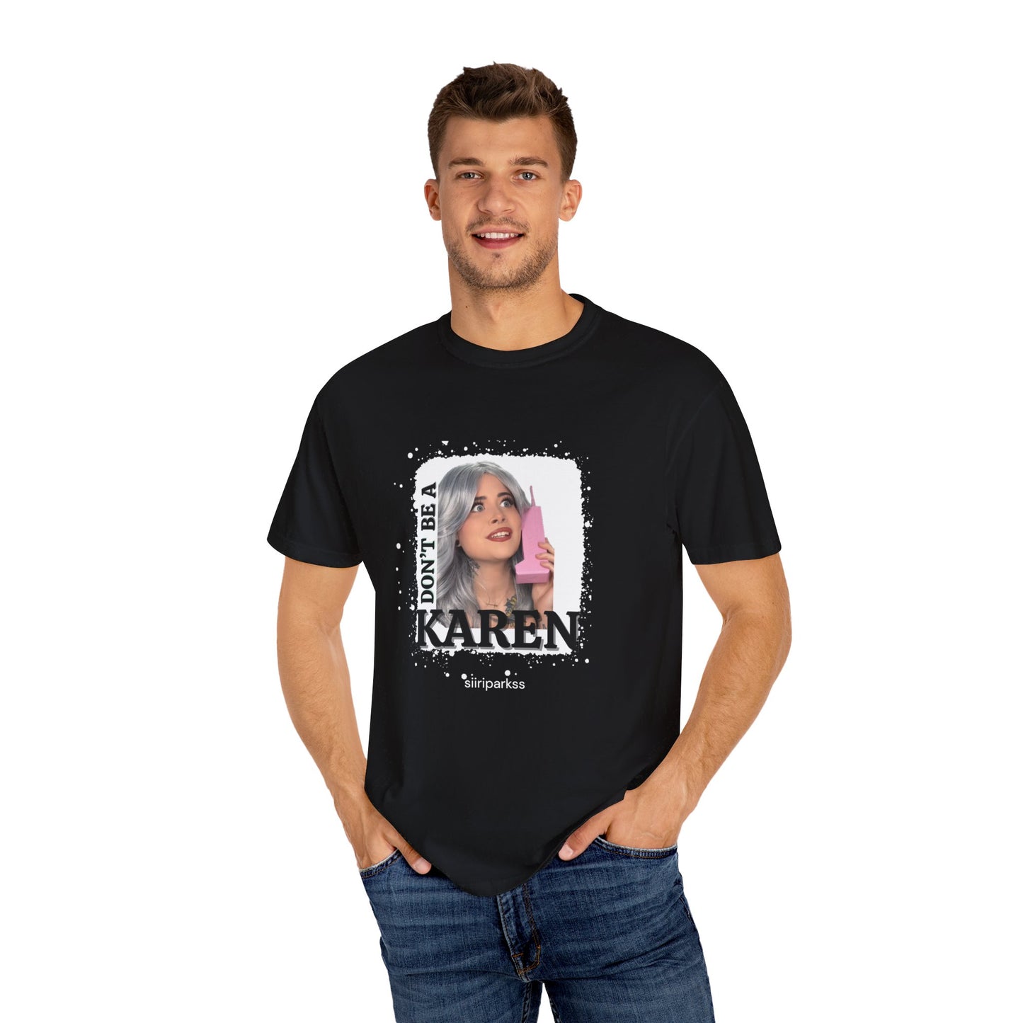 Don't be a Karen T-Shirt