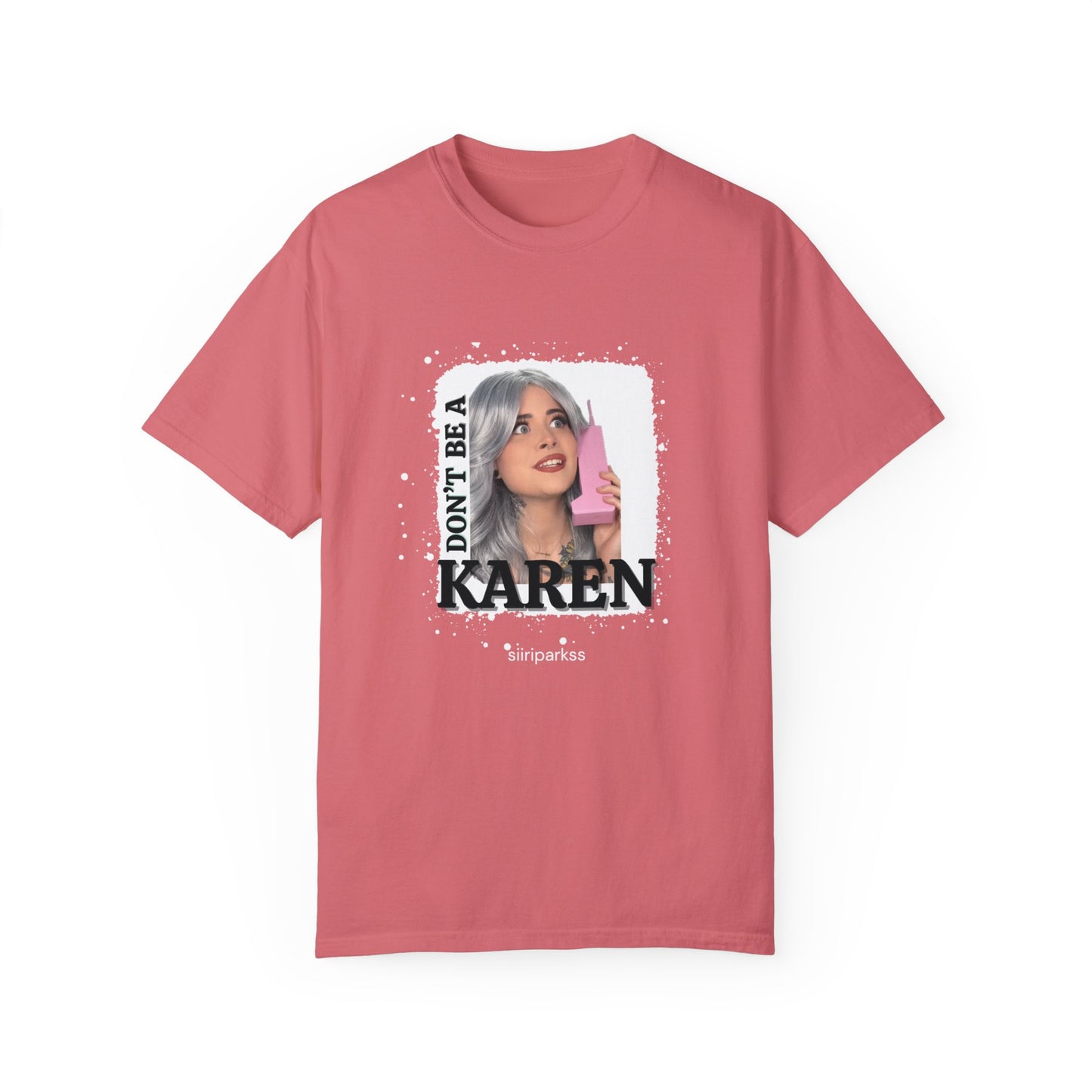 Don't be a Karen T-Shirt