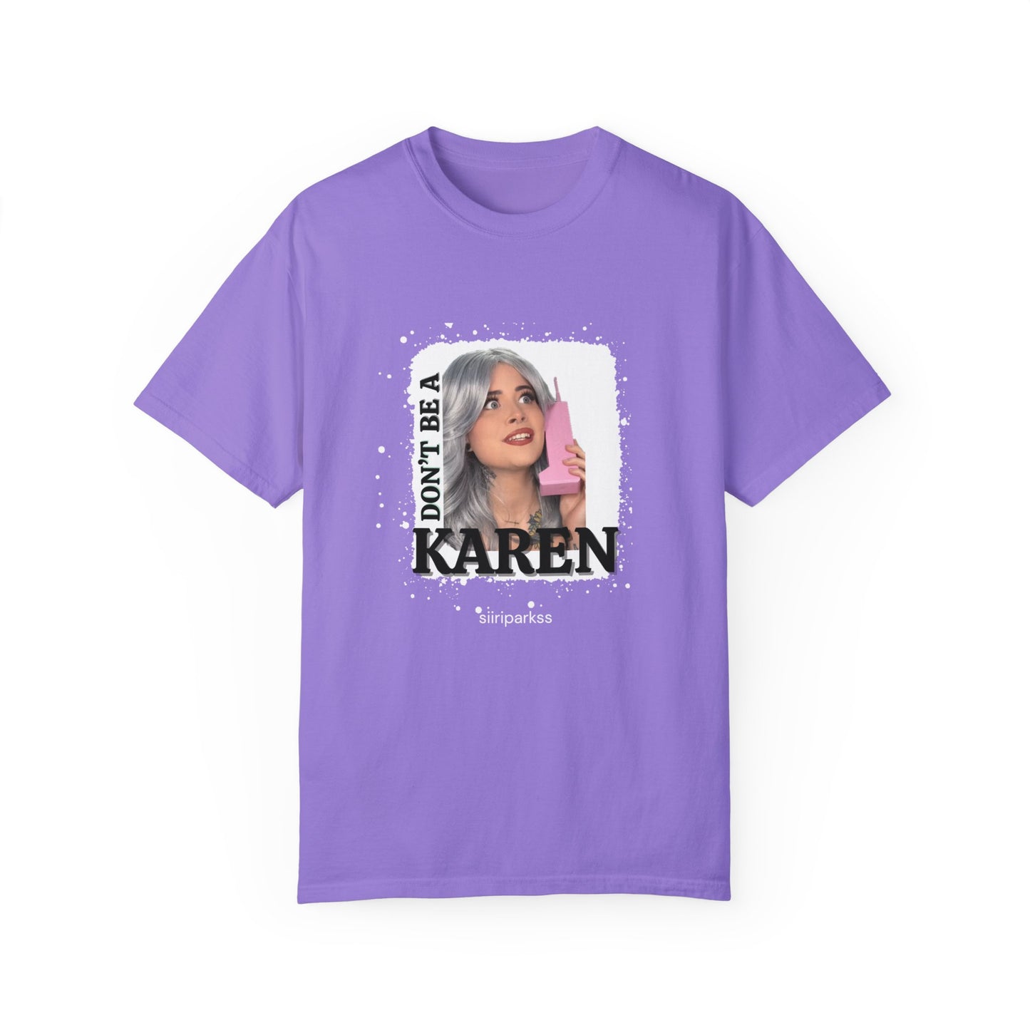 Don't be a Karen T-Shirt