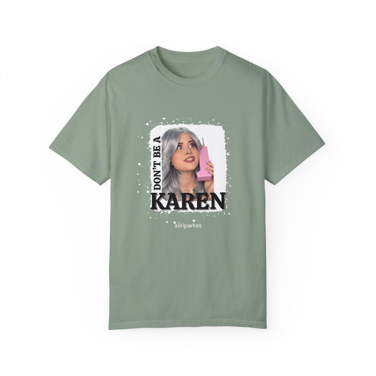Don't be a Karen T-Shirt