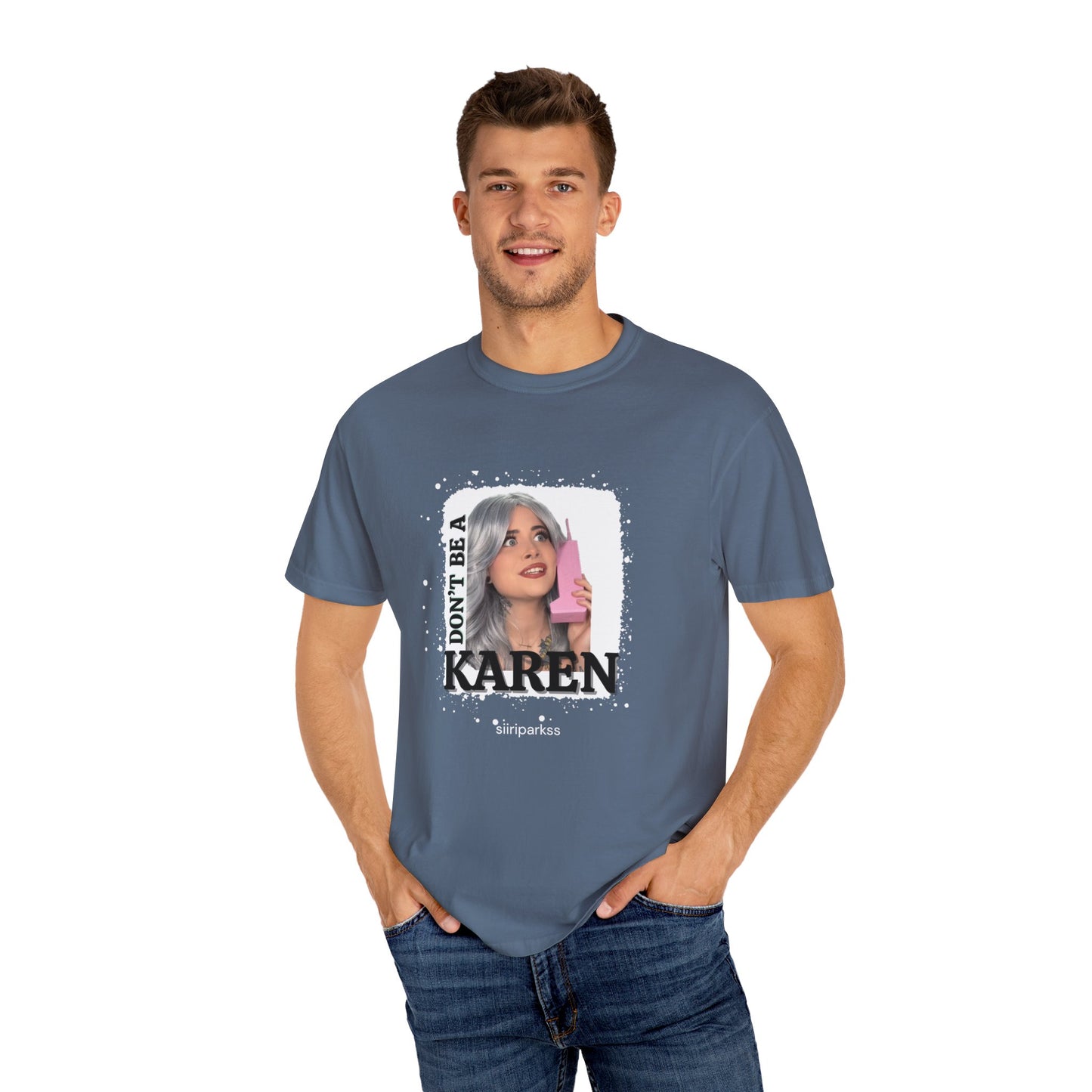 Don't be a Karen T-Shirt
