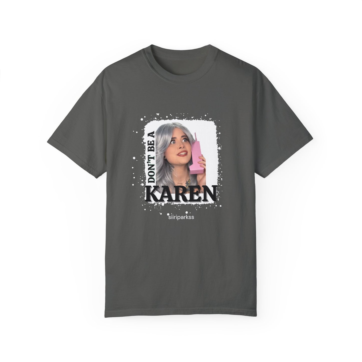 Don't be a Karen T-Shirt