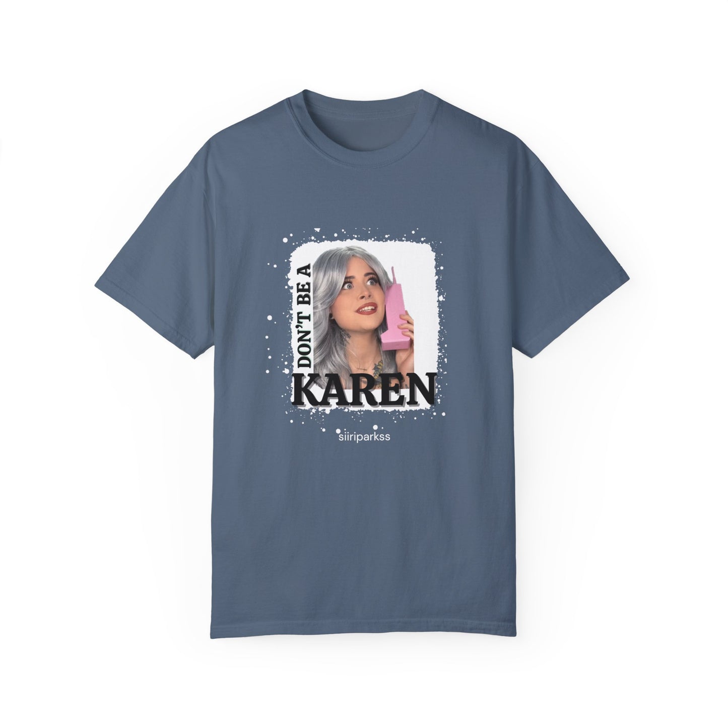 Don't be a Karen T-Shirt