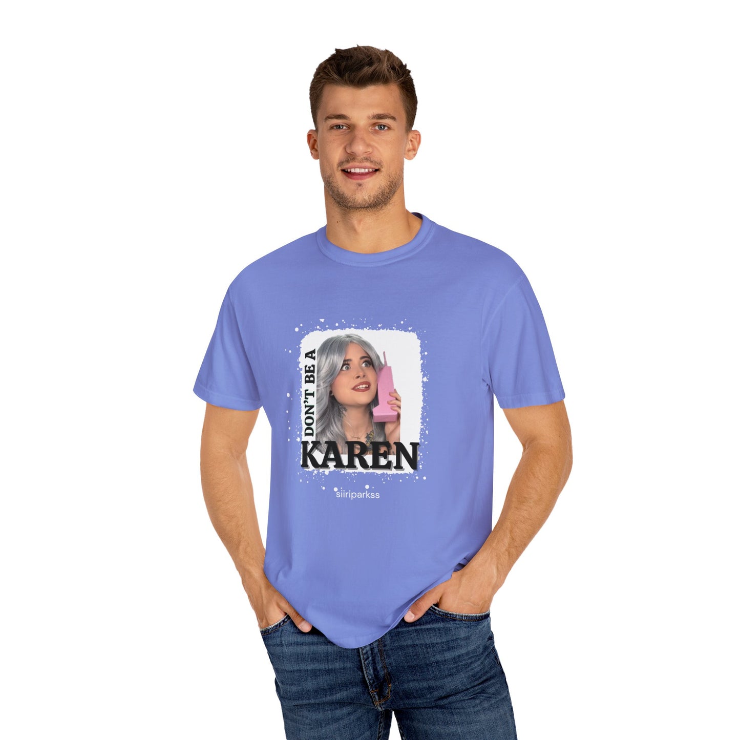 Don't be a Karen T-Shirt