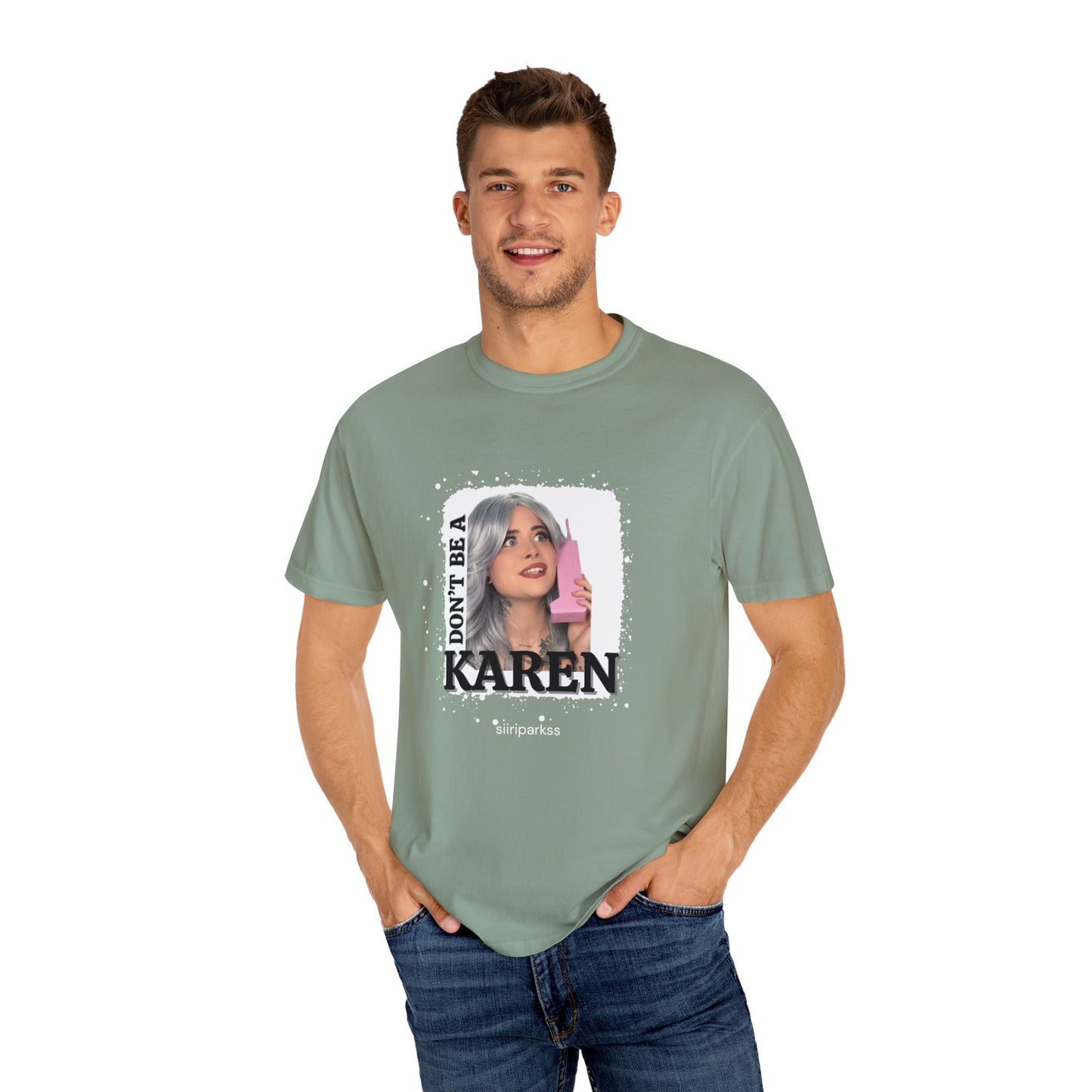 Don't be a Karen T-Shirt